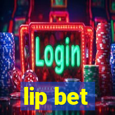 lip bet